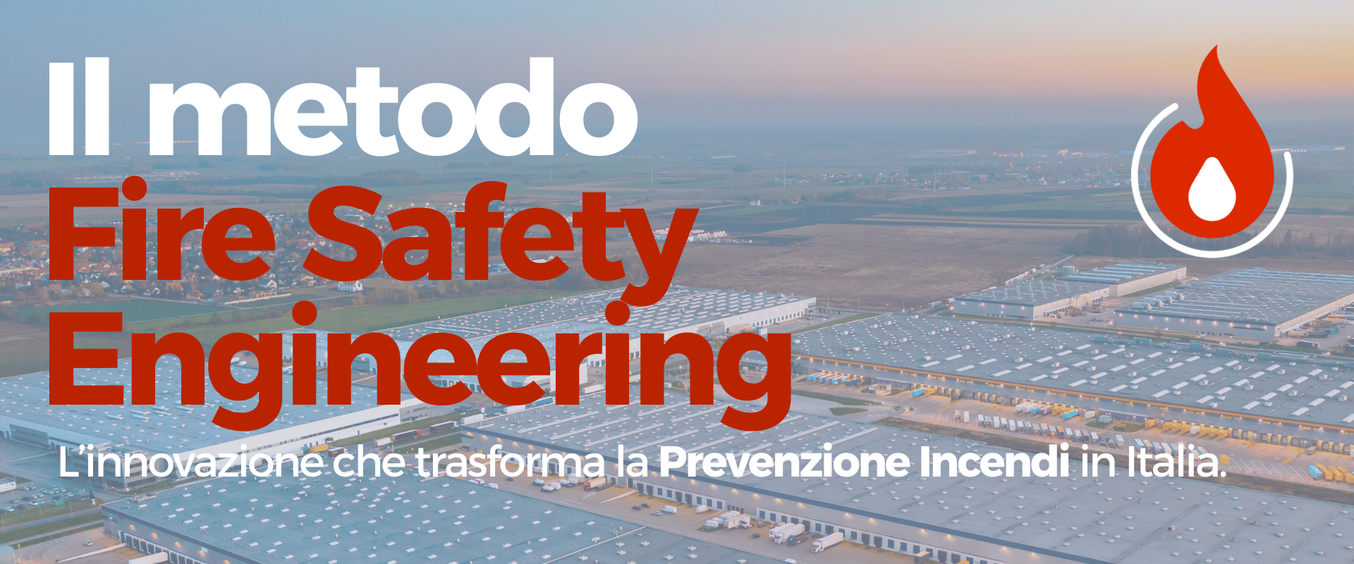 Soluzioni innovative della Fire Safety Engineering per la prevenzione incendi